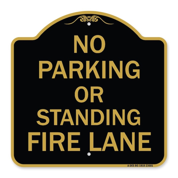 Signmission No Parking or Standing Fire Lane, Black & Gold Aluminum Architectural Sign, 18" x 18", BG-1818-23681 A-DES-BG-1818-23681 - main
